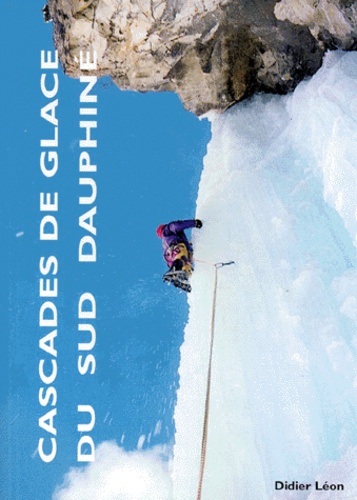 Didier Leon - Cascades De Glace Du Sud Dauphine.