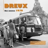 Didier Leplat - Dreux - Nos années 1970.