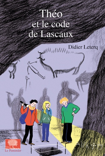 Didier Leterq - Théo  : Théo et le code de Lascaux.