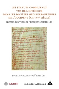 Statut, écritures et pratiques sociales - Volume 3, Les statuts communaux des sociétés méditerranéennes de lOccident (XIIe-XVe siècle).pdf