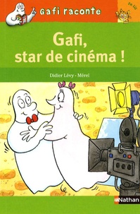 Didier Lévy et  Mérel - Gafi star de cinéma !.
