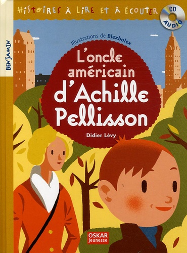 Didier Lévy - L'oncle américain d'Achille Pellisson. 1 CD audio