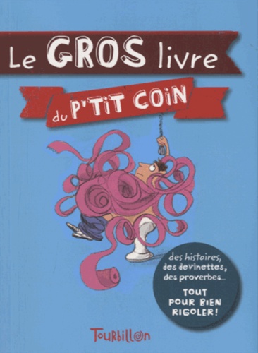 Didier Lévy et Laurence Gillot - Le gros livre du p'tit coin.