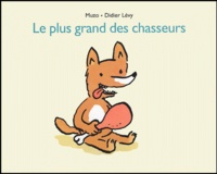 Didier Lévy et  Muzo - Le Plus Grand Des Chasseurs.