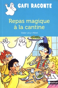 Didier Lévy et  Mérel - Repas magique à la cantine.