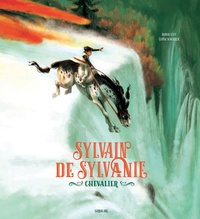 Didier Lévy et Eloïse Scherrer - Sylvain de Sylvanie - Chevalier.