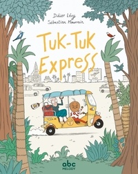 Didier Lévy et Sébastien Mourrain - Tuk-Tuk Express.