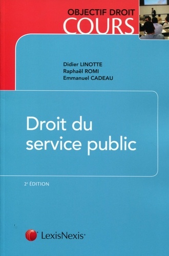 Didier Linotte et Raphaël Romi - Droit du service public.