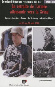 Didier Lodieu - La retraite de l'armée allemande vers la Seine.