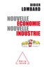 Didier Lombard - Nouvelle économie, nouvelle industrie.