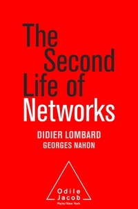 Didier Lombard - The Second Life of Networks.