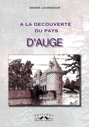 Didier Louradour - A la découverte du pays d'Auge.