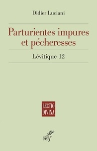 Didier Luciani - Parturientes impures et pécheresses - Lévitique 12.