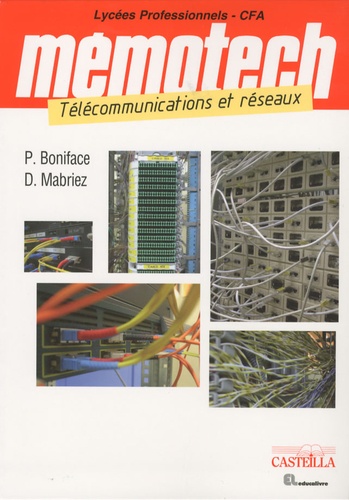 Didier Mabriez et Philippe Boniface - Télécommunications et réseaux Bac pro SEN (systèmes électroniques numériques).
