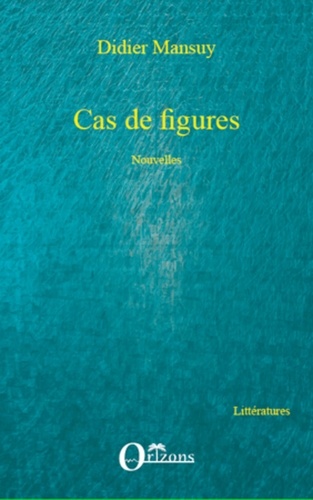 Didier Mansuy - Cas de figures.