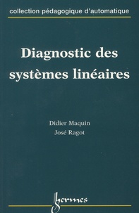 Didier Maquin et José Ragot - Diagnostic des systèmes linéaires.