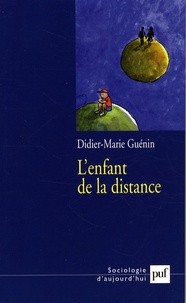 Didier-Marie Guénin - L'enfant de la distance.