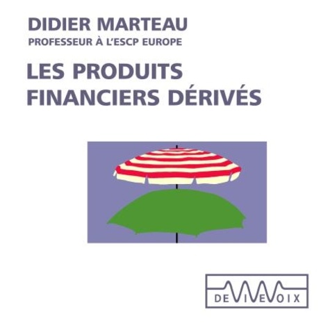 Didier Marteau - Les produits dérivés.