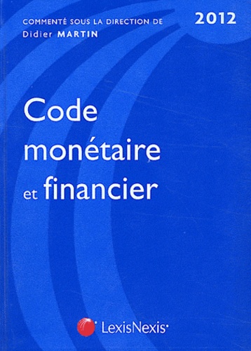 Didier Martin - Code monétaire et financier.
