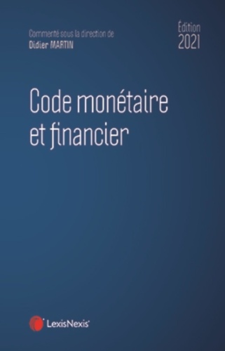 Code monétaire et financier  Edition 2021