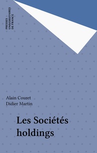 Didier Martin et Alain Couret - Les sociétés holdings.