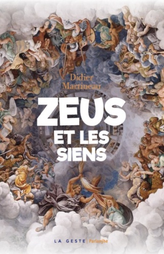 Didier Martineau - Zeus et les siens.