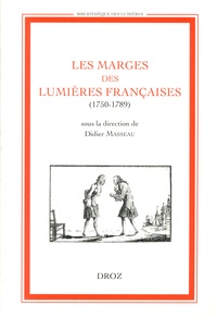 Didier Masseau - Les marges des Lumières françaises (1750-1789).