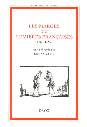 Les marges des Lumières françaises (1750-1789)