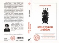 Didier Masurier - Hôtes et touristes au Sénégal - Imaginaires et relations touristiques de l'exotisme.