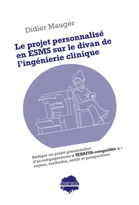 Le projet personnalisé en ESMS sur le divan de l'ingénierie clinique