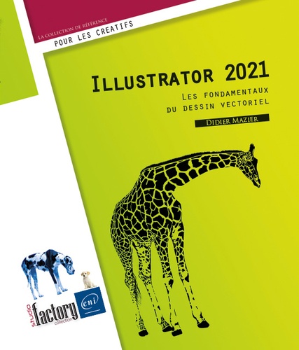 Illustrator 2021. Les fondamentaux du dessin vectoriel