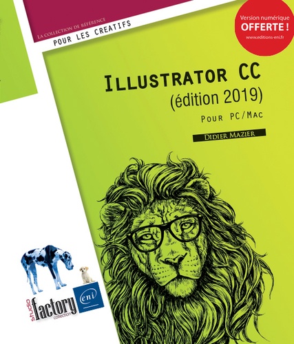 Illustrator CC. Pour PC/Mac  Edition 2019