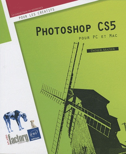 Didier Mazier - Photoshop CS5 - Pour PC et Mac.