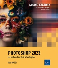 Didier Mazier - Photoshop - Les fondamentaux de la retouche photo.