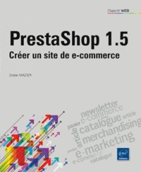 Didier Mazier - PrestaShop 1.5 - Créer un site de e-commerce.