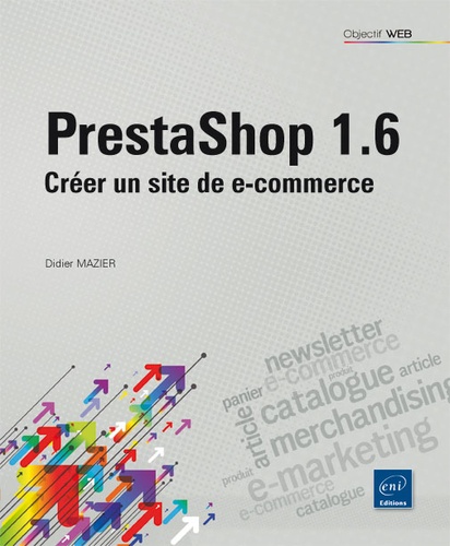 Didier Mazier - Prestashop 1.6 - Créer un site de e-commerce.