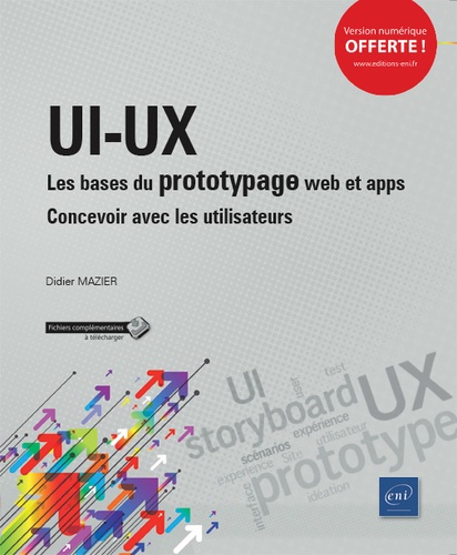 Didier Mazier - UI-UX : les bases du prototypage web et apps - Concevoir pour et avec les utilisateurs.