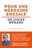 Didier Ménard - Pour une médecine sociale.