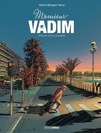 Didier Mertens et  Gihef - Monsieur Vadim - Tome 1.