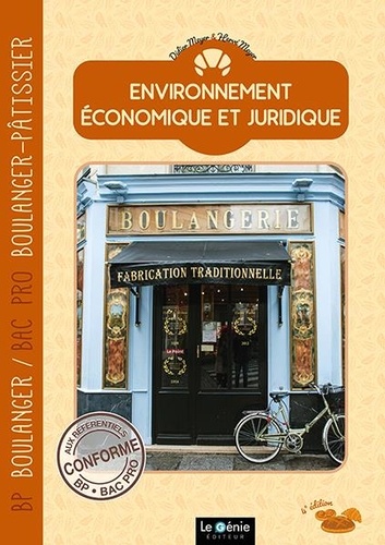 Environnement économique et juridique. BP Boulanger / Bac pro Boulanger-Pâtissier 4e édition