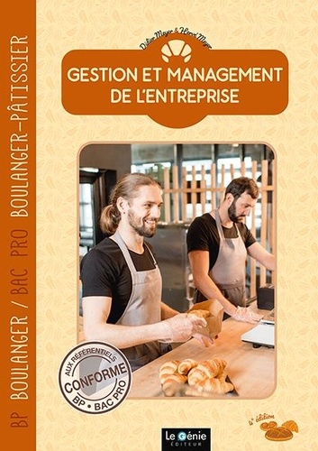 Gestion et management de l'entreprise. BP Boulanger / Bac pro Boulanger-Pâtissier 4e édition