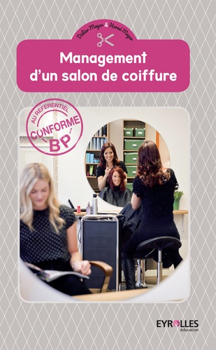 Didier Meyer et Hervé Meyer - Management d'un salon de coiffure Brevet Professionnel Coiffure.