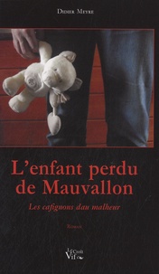 Didier Meyre - L'enfant perdu de Mauvallon - Les caufignons dau malheur.