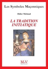 Didier Michaud - La tradition initiatique.