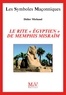 Didier Michaud - N.41 Le rite égyptien de Memphis Misraim.