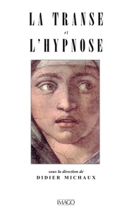 Didier Michaux - La transe et l'hypnose.