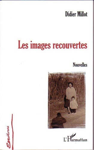 Didier Millot - Les images recouvertes.