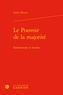 Didier Mineur - Le pouvoir de la majorité - Fondements et limites.