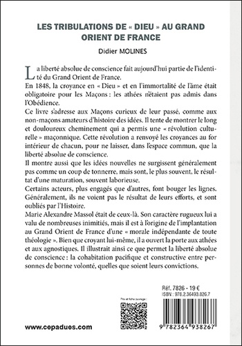 Les tribulations de "Dieu" au Grand Orient de France : de la croyance obligatoire à la liberté absolue de conscience, les combats de Marie Alexandre Massol