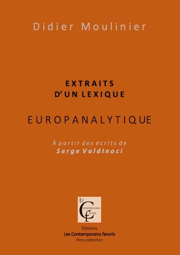 Extraits d'un Lexique europanalytique. A partir des écrits de Serge Valdinoci